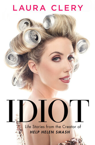 Idiot Essays Laura Clery