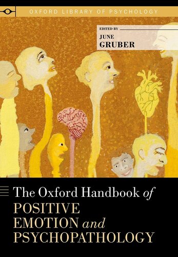 The Oxford Handbook Of Positive Emotion And Psychopathology June Gruber