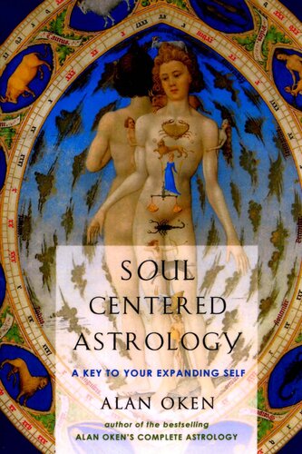 Soul Centered Astrology A Key To Your Expanding Self Alan Oken