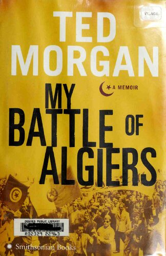 My Battle Of Algiers A Memoir First Edition Us Ted Morgan
