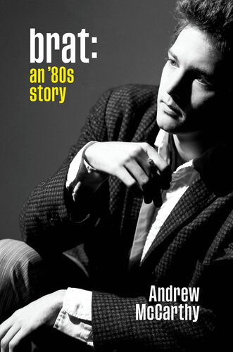 Brat: An '80s Story Andrew Mccarthy