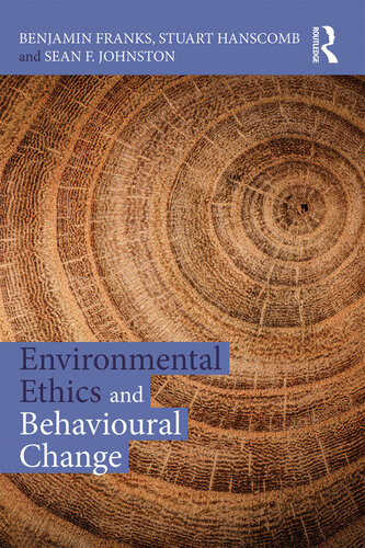 Environmental Ethics And Behavioural Change Benjamin Franks
