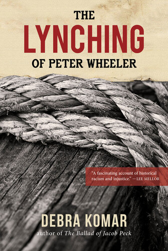 The Lynching Of Peter Wheeler Debra Komar