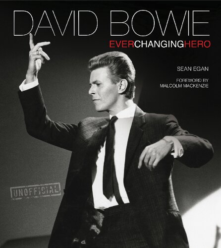 David Bowie Ever Changing Hero Sean Egan