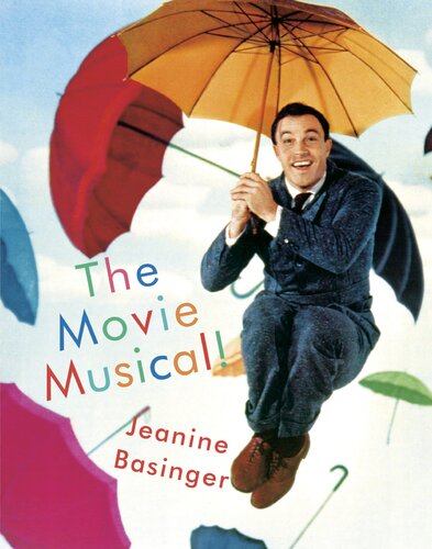 The Movie Musical Jeanine Basinger