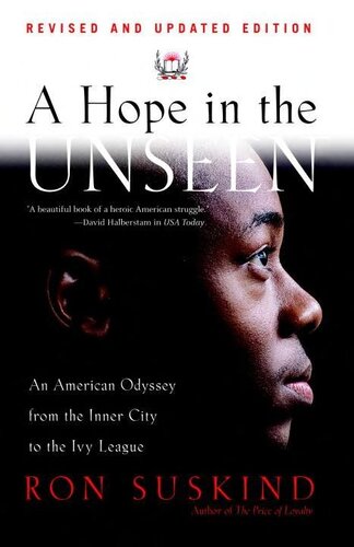 A Hope In The Unseen An American Odyssey From The Inner City To The Ivy League Ron Suskind