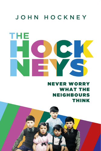 The Hockneys Never Worry What The Neighbours Think John Hockney