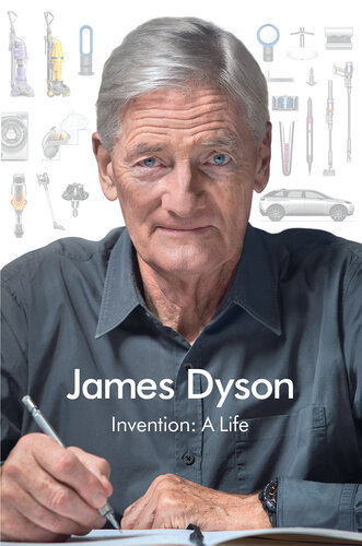 Invention A Life James Dyson