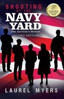 Shooting At The Navy Yard One Survivors Memoir Laurel Myers