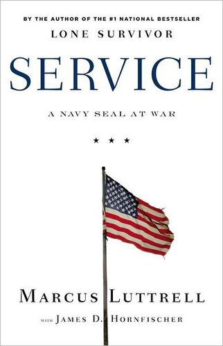 Service A Navy Seal At War Marcus Luttrell James D Hornfischer