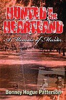 Hunted In The Heartland A Memoir Of Murder Bonney Hogue Patterson