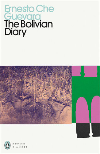 The Bolivian Diary Ernesto Che Guevara