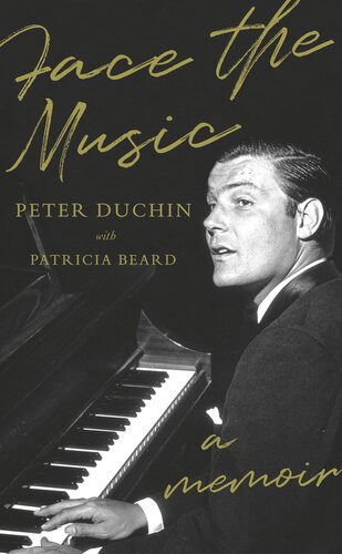 Face The Music A Memoir Peter Duchin Patricia Beard