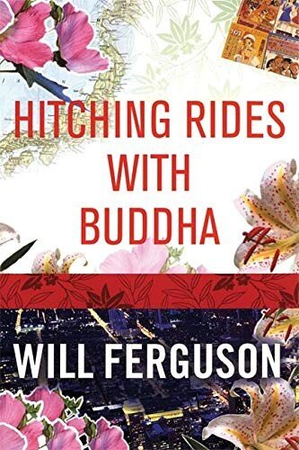 Hitching Rides With Buddha Travels In Search Of Japan Will Ferguson