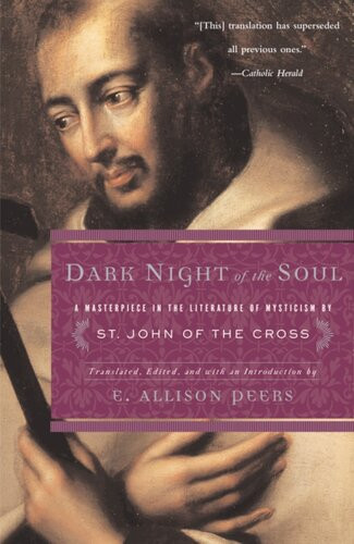 Dark Night Of The Soul John Of The Cross Edgar Allison Peers