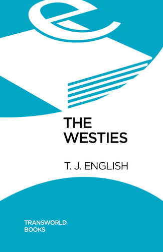 The Westies Inside New Yorks Irish Mob Tj English