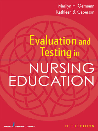Evaluation And Testing In Nursing Education 5th Edition Marilyn H Oermann Kathleen B Gaberson