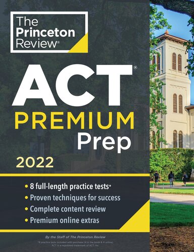 Princeton Review Act Premium Prep 2022 8 Practice Tests Content Review Strategies The Princeton The Princeton Review