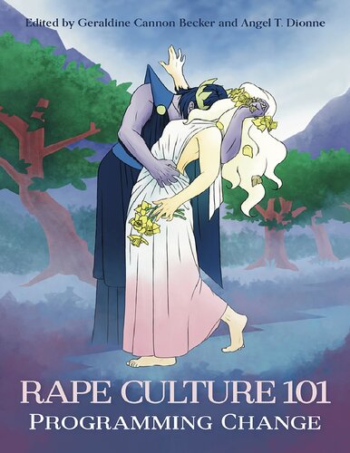 Rape Culture 101 Programming Change Angel Dionne Geraldine Cannon Becker