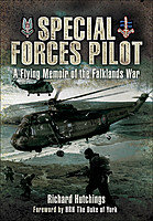 Special Forces Pilot A Flying Memoir Of The Falkland War Richard Hutchings
