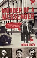 Murder Of A Messenger Robin Grow