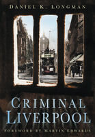 Criminal Liverpool Daniel K Longman