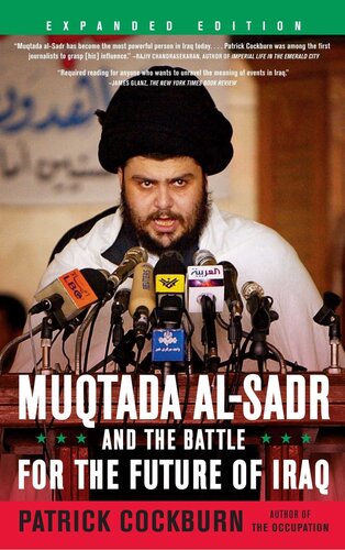 Muqtada Alsadr And The Battle For The Future Of Iraq Patrick Cockburn