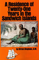Residence Of Twentyone Years In The Sandwich Islands Of The Civil Religious And Political History Of Those Islands Hiram Bingham Terence Barrow