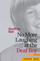 No More Laughing At The Deaf Boy A Technological Adventure Between Silicon Valley And The Alps Geoffrey Ball
