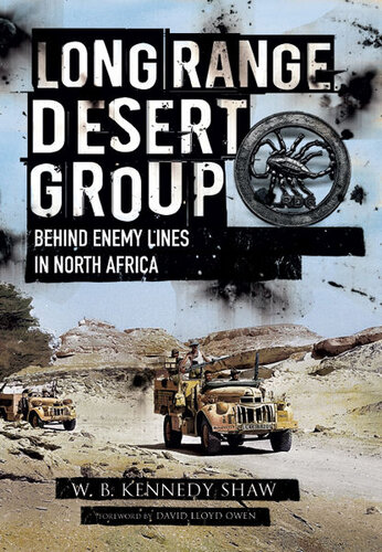 Long Range Desert Group Behind Enemy Lines In North Africa Wb Kennedy Shaw