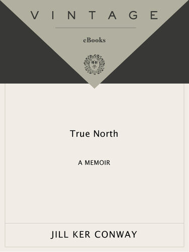 True North A Memoir Jill Ker Conway