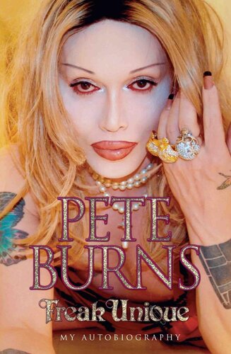 Pete Burns Freak Unique My Autobiography Pete Burns
