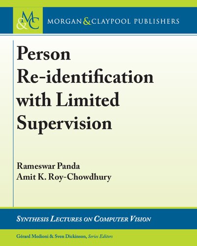 Person Reidentification With Limited Supervision Synthesis Lectures On Computer Vision Rameswar Panda