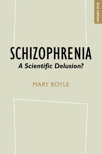 Schizophrenia A Scientific Delusion Mary Boyle