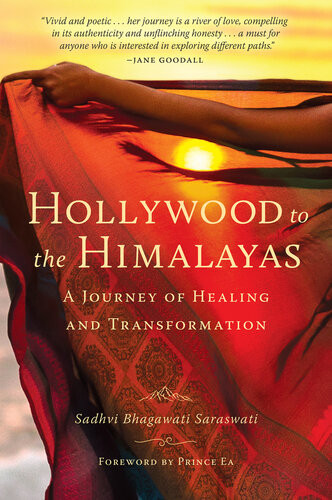 Hollywood To The Himalayas Sadhvi Bhagawati Saraswati