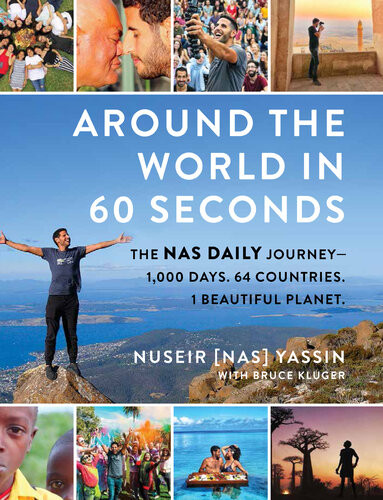 Nas Daily Capturing The Heart Of Humanity 1000 Days 61 Countries 1 Minute At A Time Nuseir Yassin