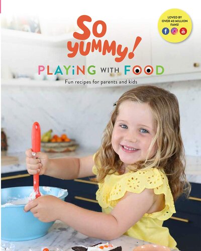 Playing With Food Fun Recipes For Parents And Kids So Yummy