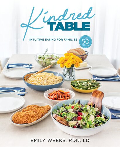 Kindred Table Intuitive Eating For Families Emily Weeks