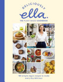 Deliciously Ella The Plantbased Cookbook 100 Simple Vegan Recipes To Make Every Day Delicious Ella Mills Woodward