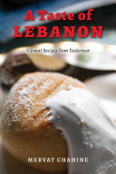 A Taste Of Lebanon Vibrant Recipes From Yesteryear Mervat Chahine