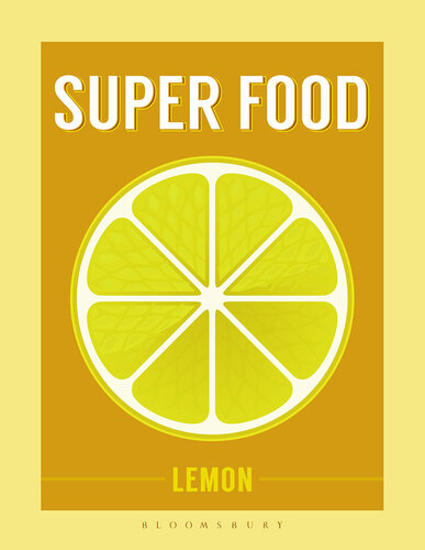 Super Food Lemon Bloomsbury Publishing