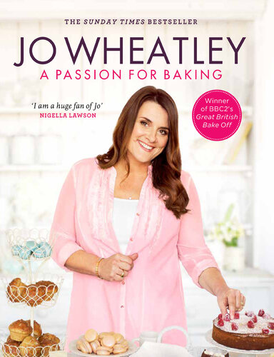 A Passion For Baking Jo Wheatley