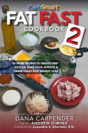 Fat Fast Cookbook 2 50 More Lowcarb Highfat Recipes To Induce Deep Ketosis Tame Your Appetite Cause Crazyfast Weight Loss Improve Sports Performance Generally Improve Your Metabolism Dana Carpender Andrew Dimino