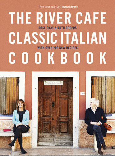 The River Cafe Classic Italian Cookbook Rose Gray Ruth Rogers