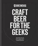 Brewdog Craft Beer For The Geeks The Masterclass From Exploring Iconic Beers To Perfecting Diy Brews Brewdog Plc