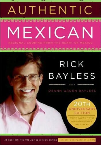 Authentic Mexican Rick Bayless