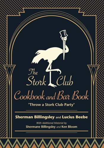 The Stork Club Cookbook And Bar Book Throw A Stork Club Party Sherman Billingsley Lucius Beebe