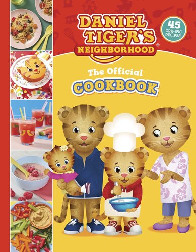 The Official Daniel Tiger Cookbook 45 Grrific Recipes Rebecca Woods Amazing15