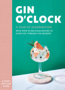 Gin Oclock A Year Of Ginspiration Craft Gin Club
