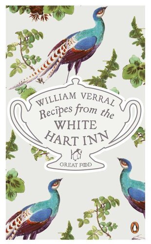 Recipes From The White Hart Inn William Verrall